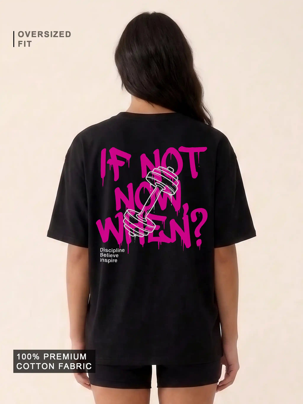 If Not Now When? Gym Oversized Drop Shoulder Motivational Graphic Tee